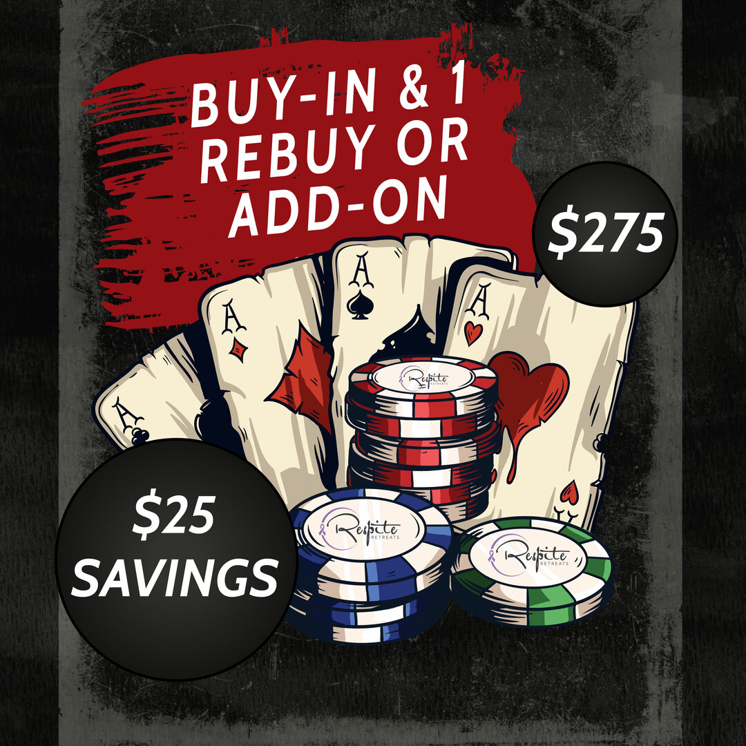 SINGLE BUY-IN, 1 RE-BUY OR 1 ADD-ON