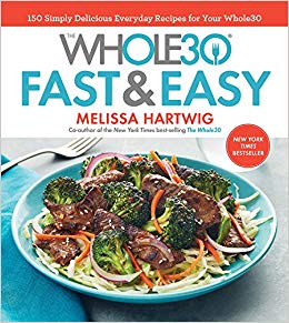 Whole30 Fast &amp; Easy! 