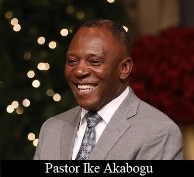 Pastor Ike Akabogu - Long Beach, CA *Also Livestream* (PDT)