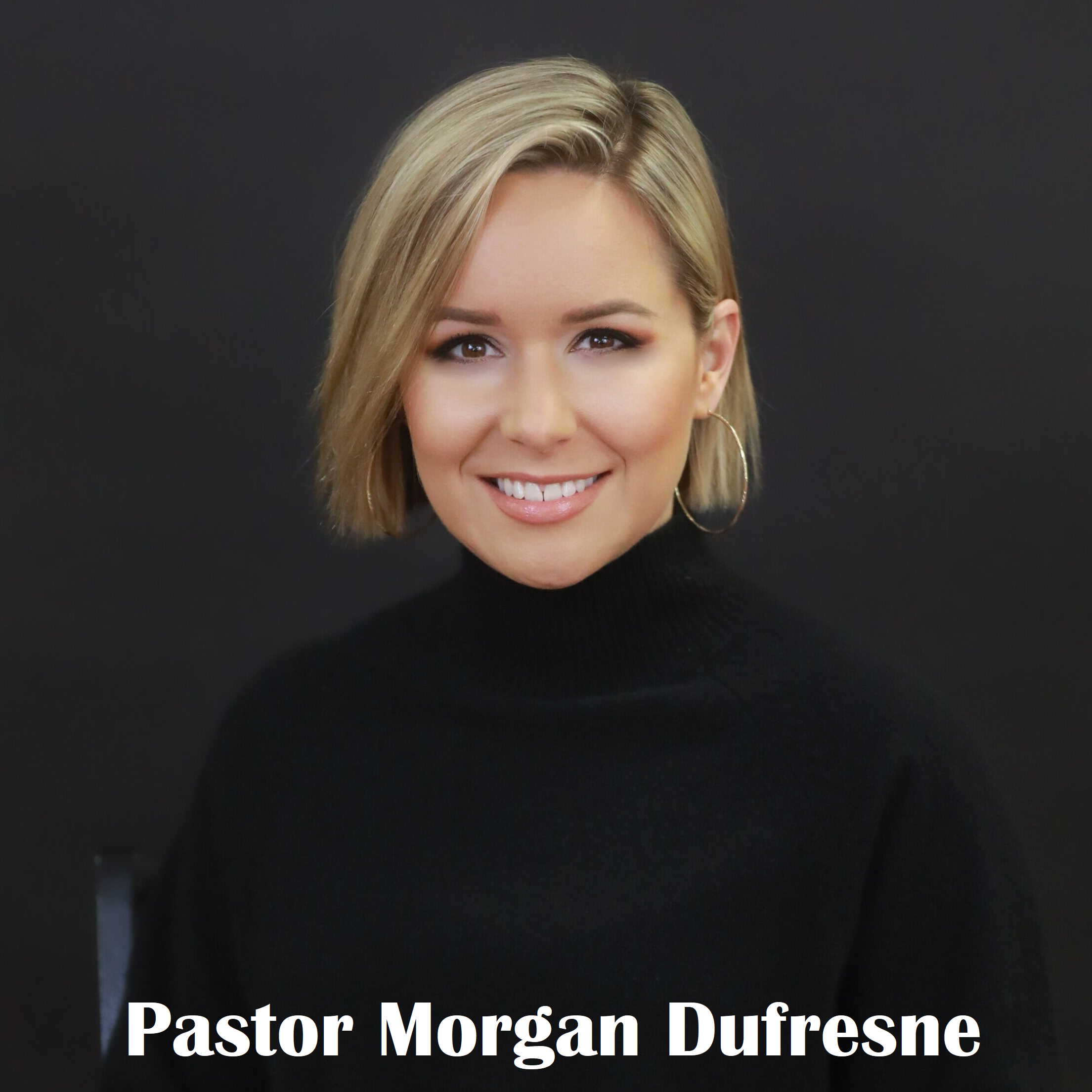 Pastor Morgan Dufresne - Long Beach, CA *Also Livestream* (PDT)