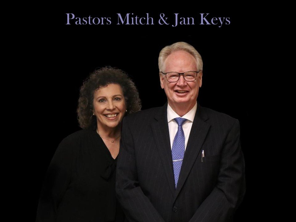 Pastors Mitch & Jan Keys- Long Beach, CA *Also Livestream* (PST)
