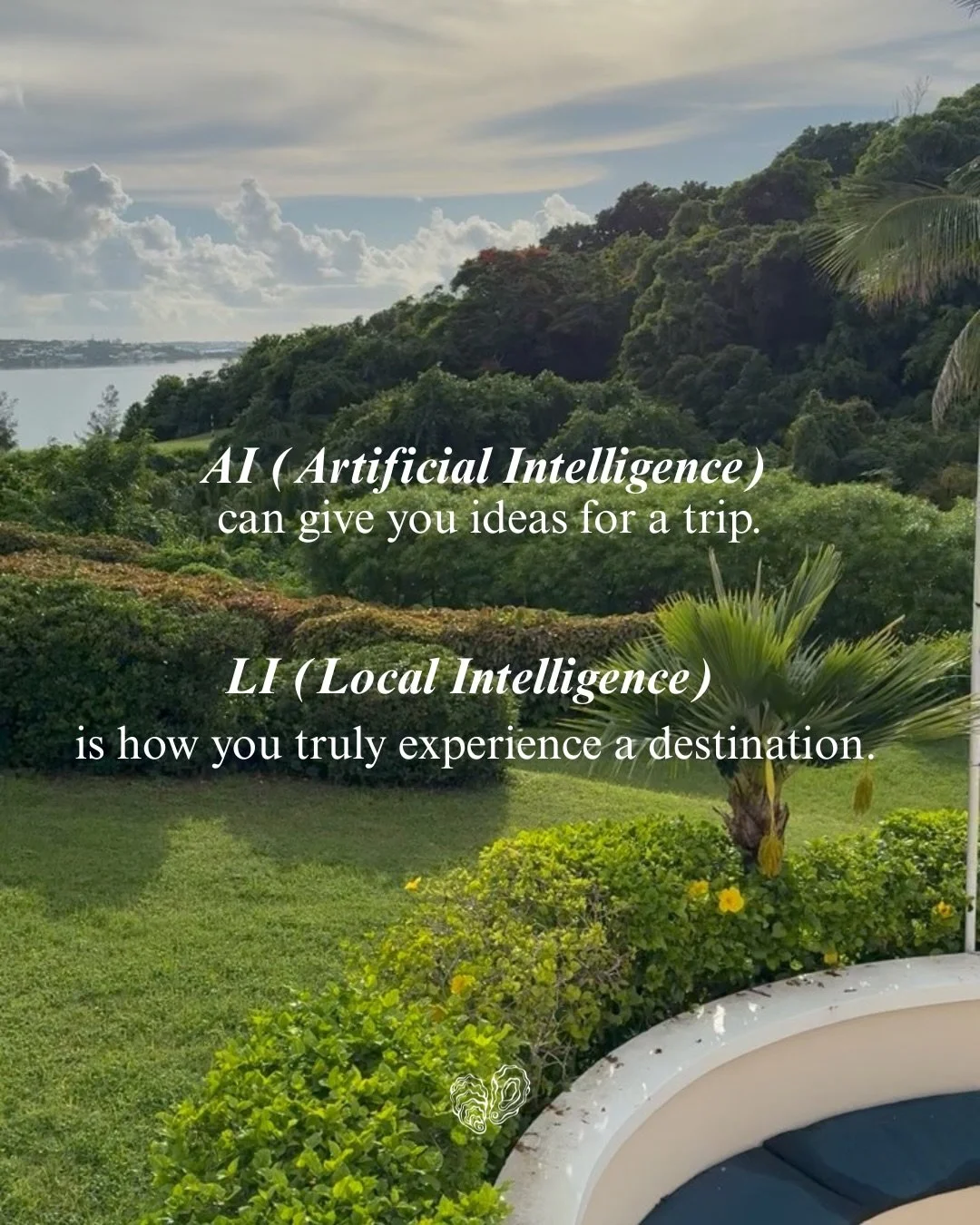 Data can plan a trip, but people create the experience. 

In a world of infinite search results, we&rsquo;re choosing depth over data. Artificial Intelligence is a tool, but Local Intelligence (LI) is the heartbeat of Seven Oysters Travel. It&rsquo;s
