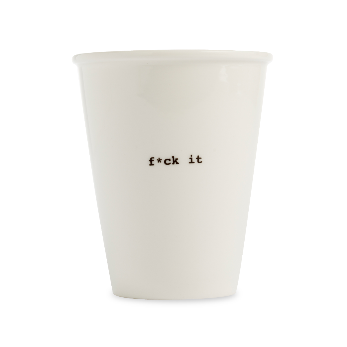 Helen B - “Fuck it” porcelain cup