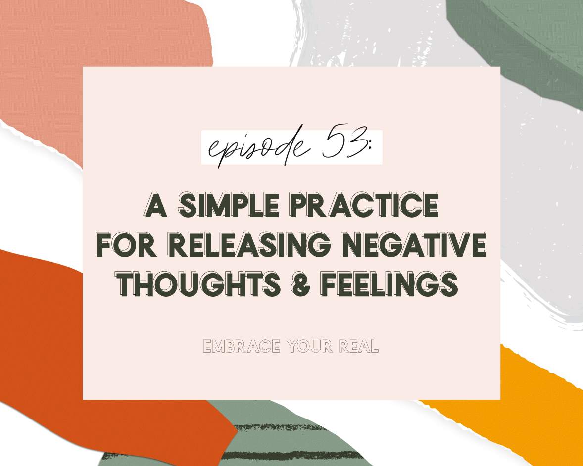 A Simple Practice for Letting Go of Your Negative Thoughts &amp; Feelings