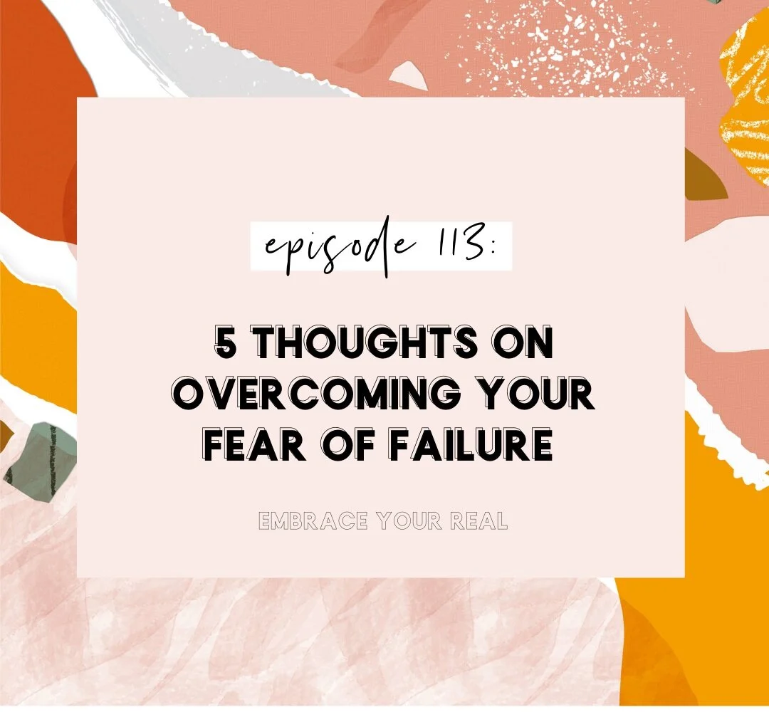 5 Thoughts on Overcoming Your Fear of Failure 