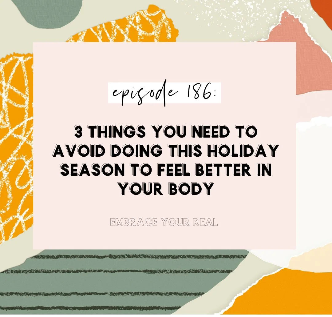 3 Things You NEED to Avoid Doing this Holiday Season to Feel Better in Your Body