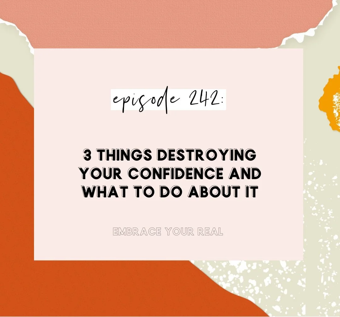 3 Things Destroying Your Confidence and What to Do About it