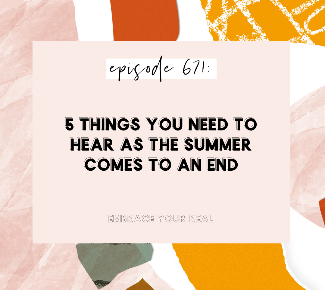 5 Things You Need to Hear as the Summer Comes To An End