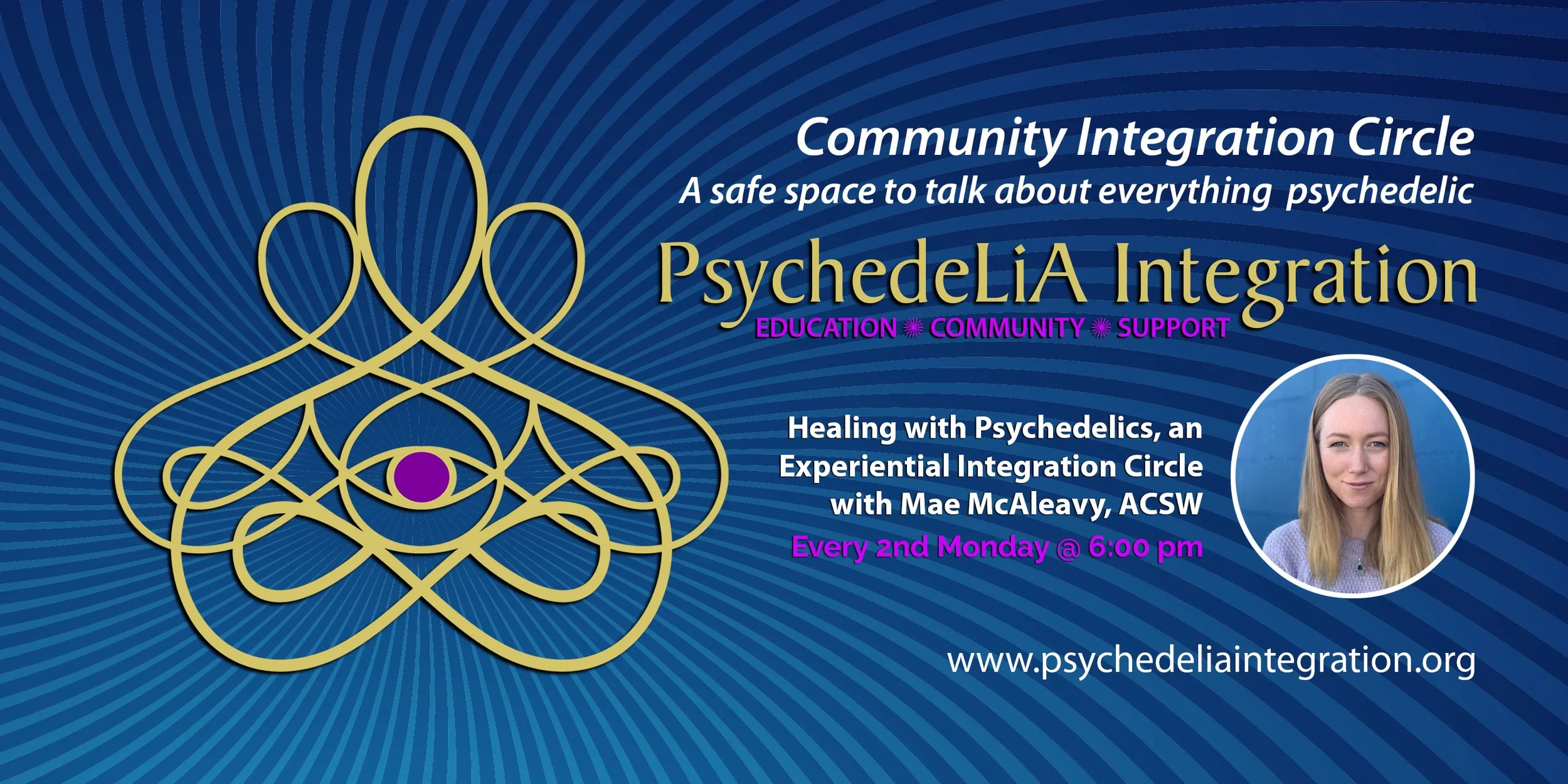 Healing with Psychedelics, an Experiential Integration Circle w/ Mae McAleavy 