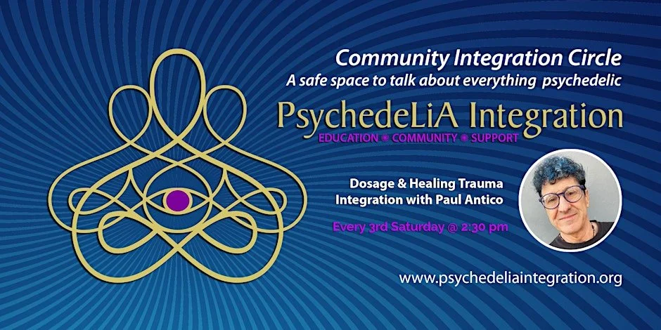 Dosage and Healing Trauma Integration Circle with Paul Antico September 2025