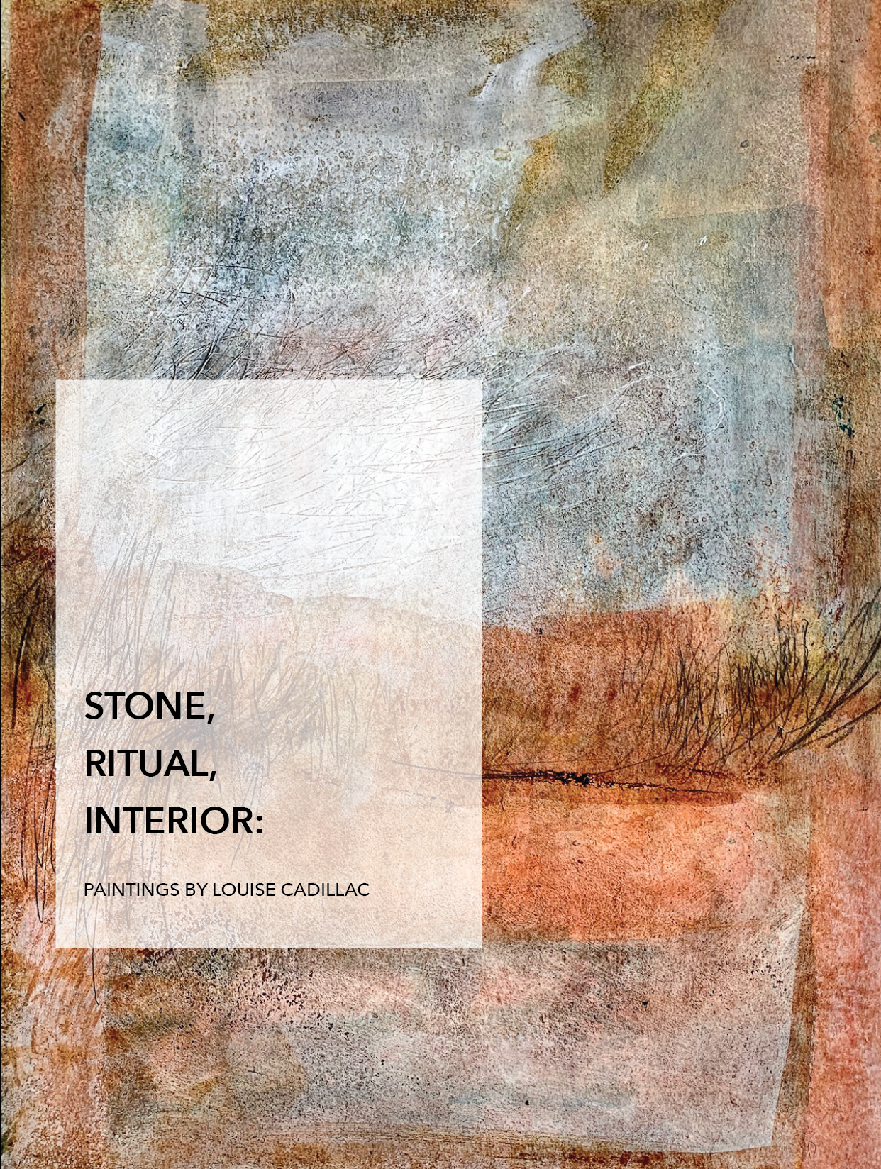Opening: Stone, Ritual, Interior: Paintings by Louise Cadillac