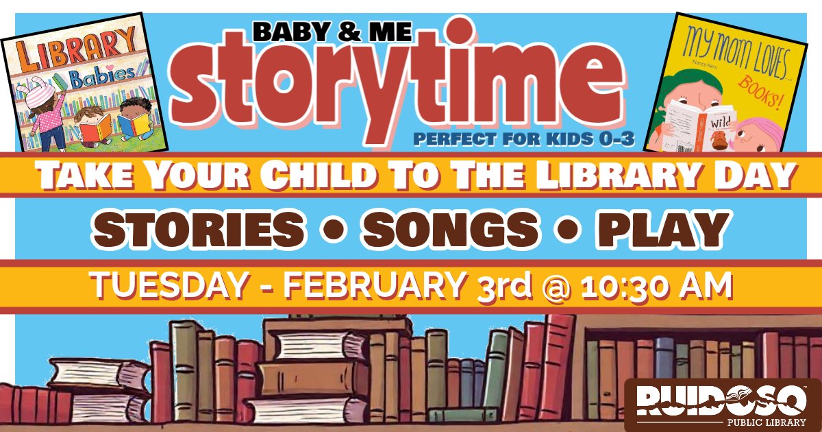 We’re celebrating TAKE YOUR CHILD TO THE LIBRARY DAY, and we’ll have STORIES, SONGS &amp; PLAY. 