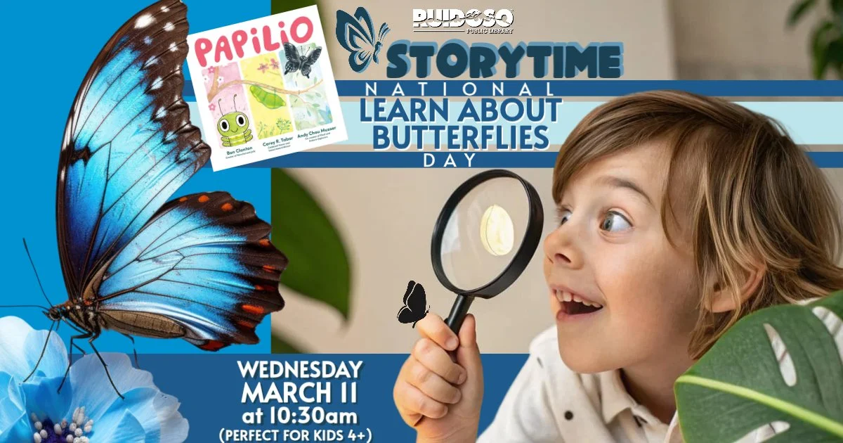 Come LEARN ABOUT BUTTERFLIES with us on March 11th at 10:30 AM at the Ruidoso Public Library! 