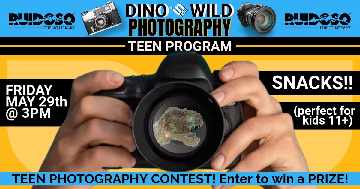 Join the Ruidoso Public Library for Dino in the Wild Photography, a hands-on teen program