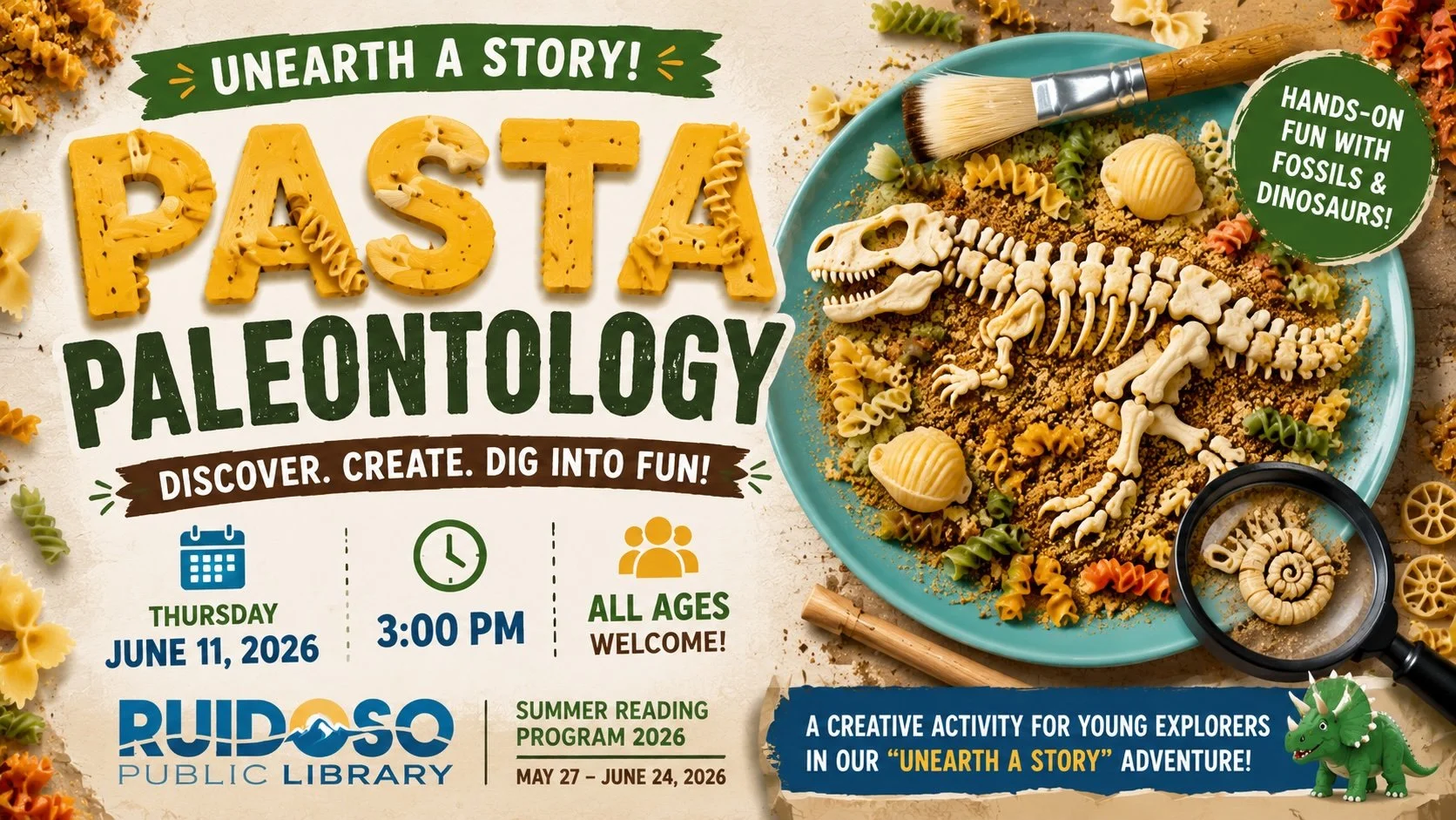 Promotional graphic for the Ruidoso Public Library “Pasta Paleontology” event featuring dinosaur fossil designs made from pasta, archaeology-themed visuals, and event details for June 11, 2026, at 3:00 PM. All ages welcome.
