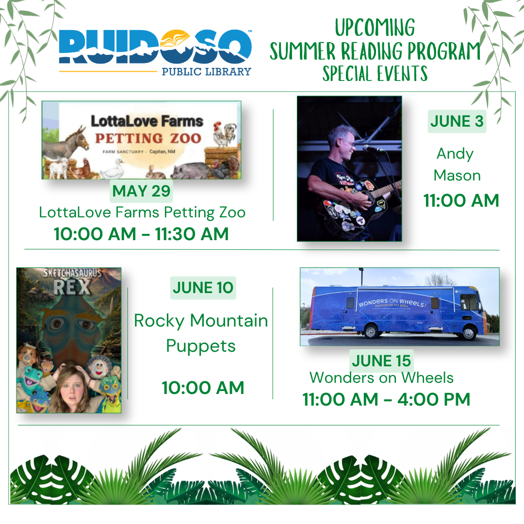 Ruidoso Public Library Summer Reading Program special events graphic listing LottaLove Farms Petting Zoo, Andy Mason, Rocky Mountain Puppets, and Wonders on Wheels events in May and June 2026.