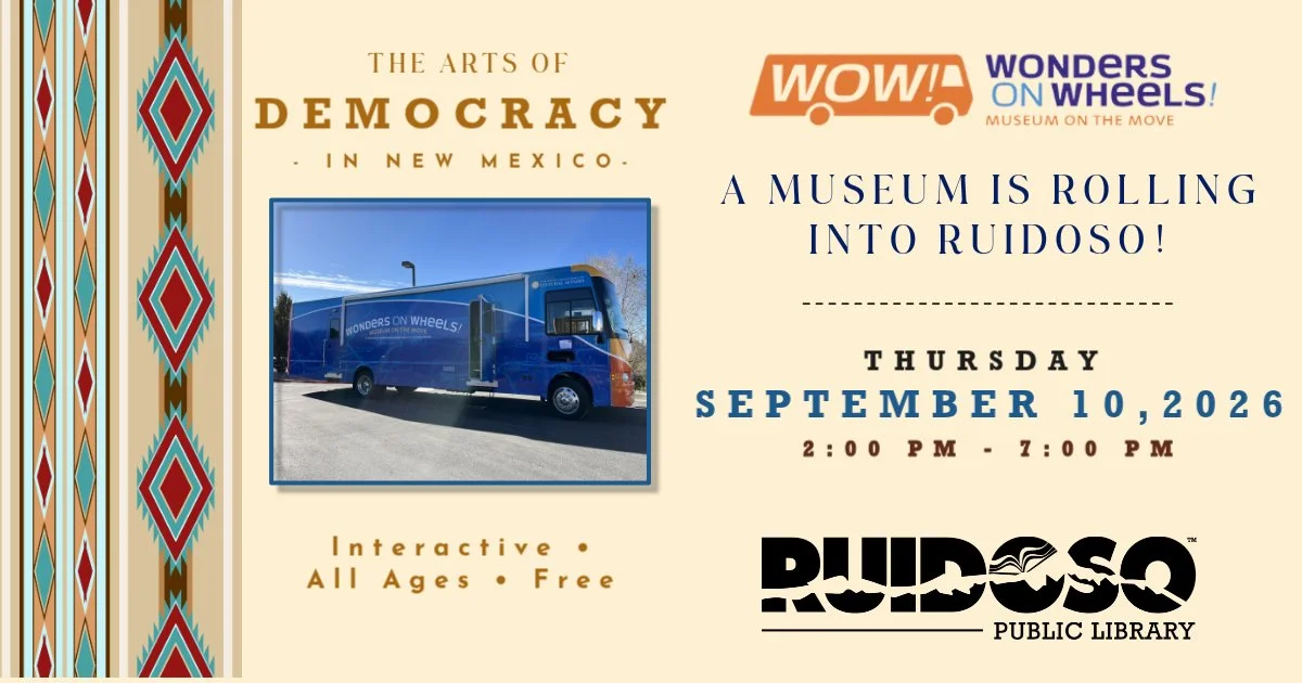 Wonders on Wheels mobile museum at Ruidoso Public Library, September 10, 2026, from 2–7 PM.