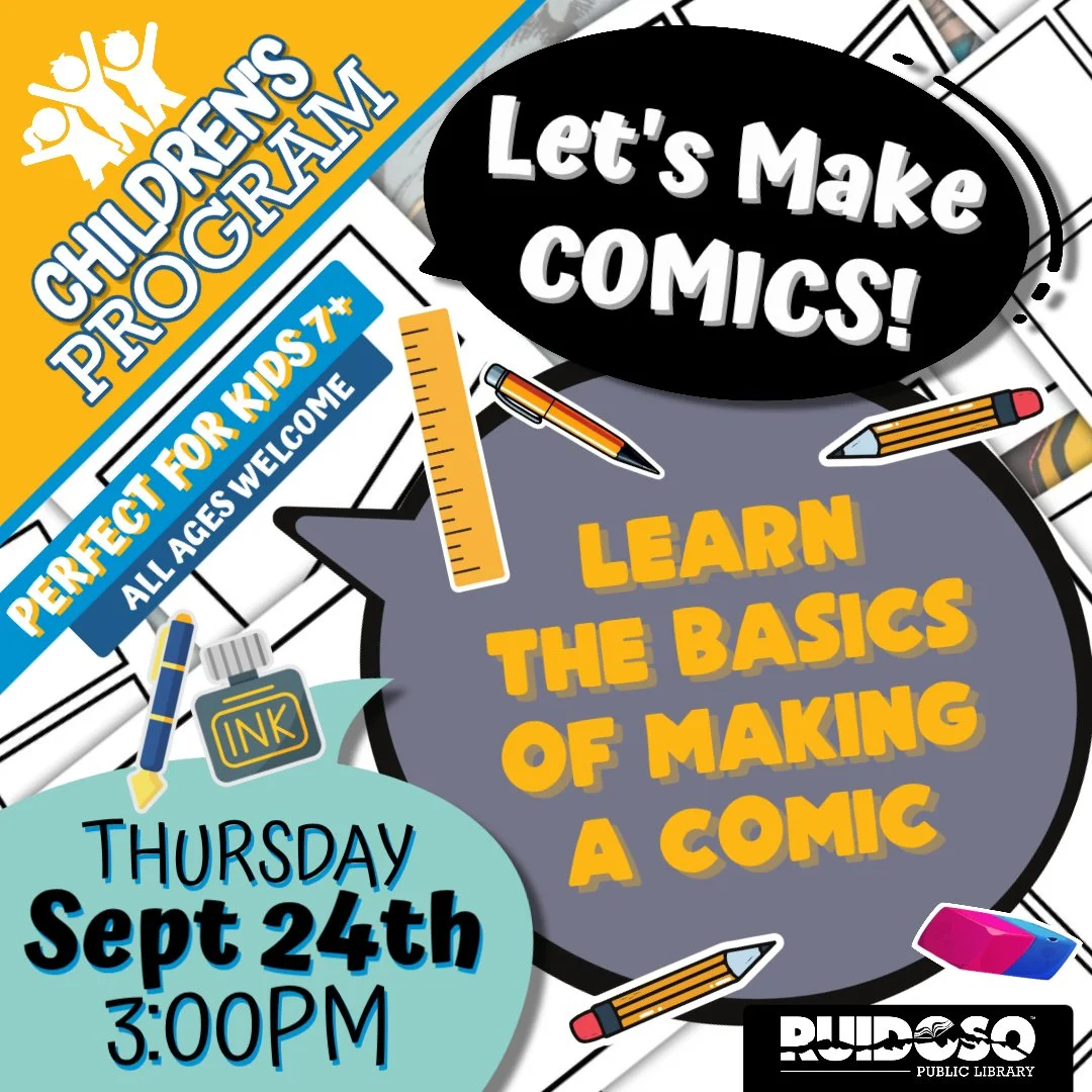 Let’s Make Comics children’s program graphic for the Ruidoso Public Library, featuring comic panels, pencils and art supplies. The program is Thursday, September 24 at 3:00 PM and is recommended for ages 7 and up.