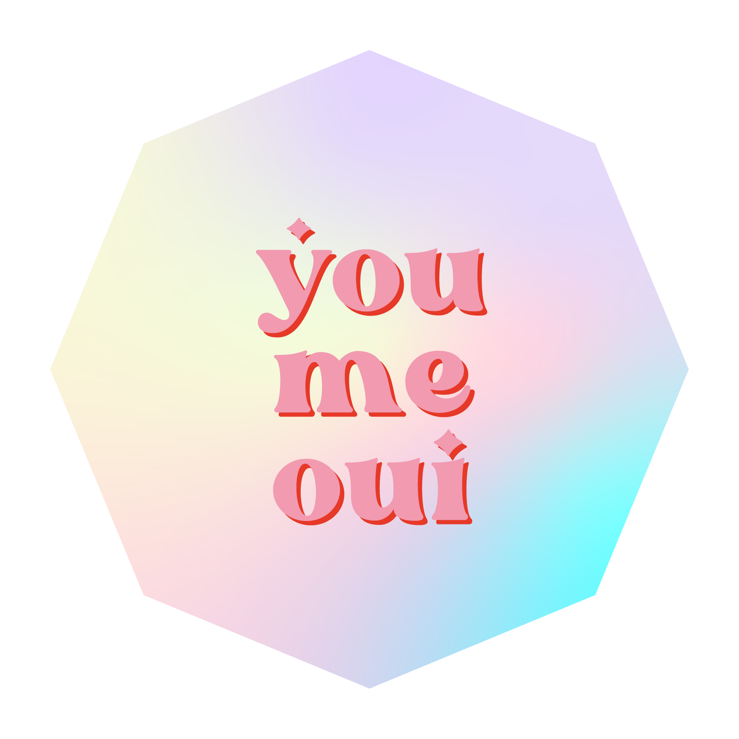 You me oui