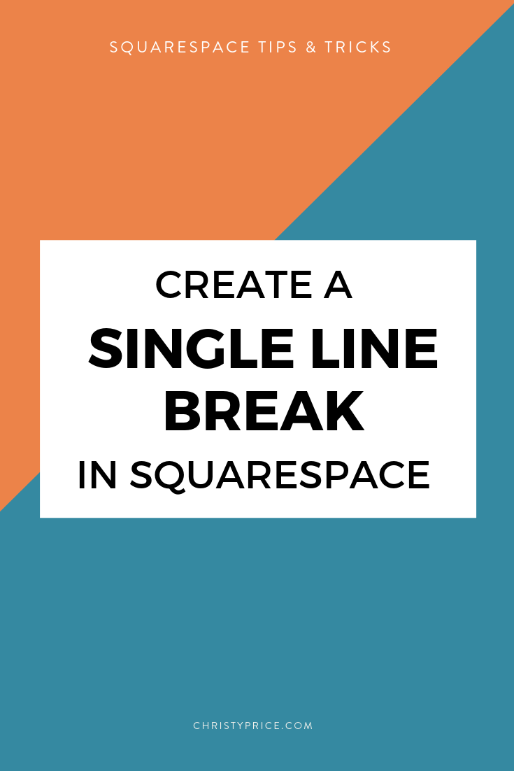 How to Create a Single Line Break in Squarespace