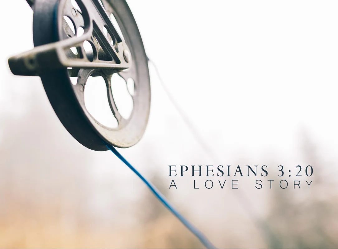 Ephesians 3:20 - A Love Story | Part Two
