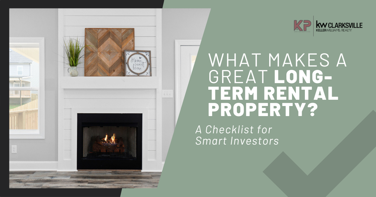 What Makes a Great Long-Term Rental Property? A Checklist for Smart Investors