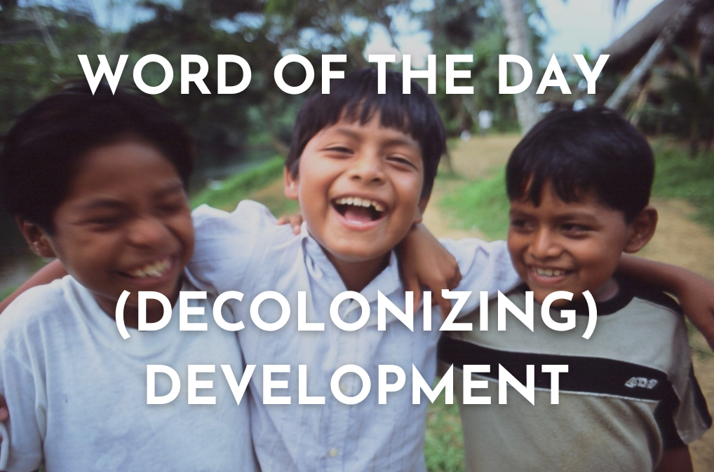 Decolonizing Development:  Learning from Long-term Relationships with Forest Communities