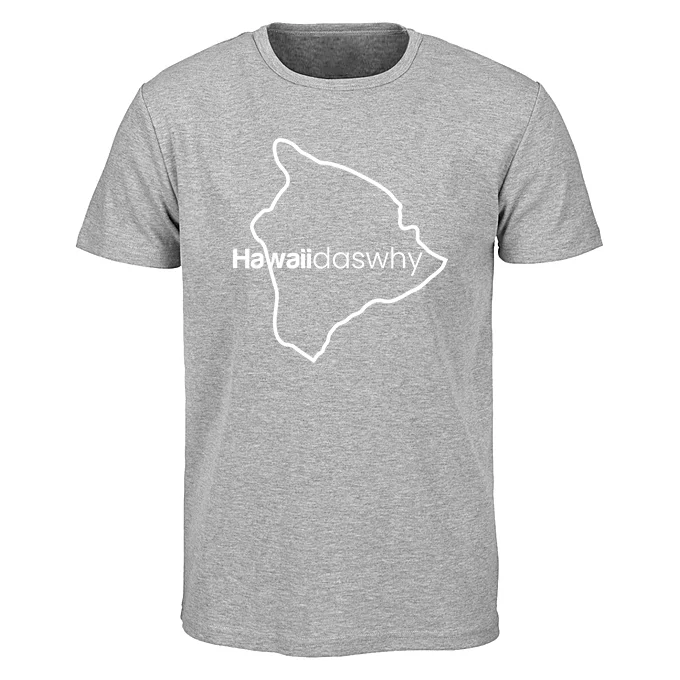 HawaiiDasWhy Tee