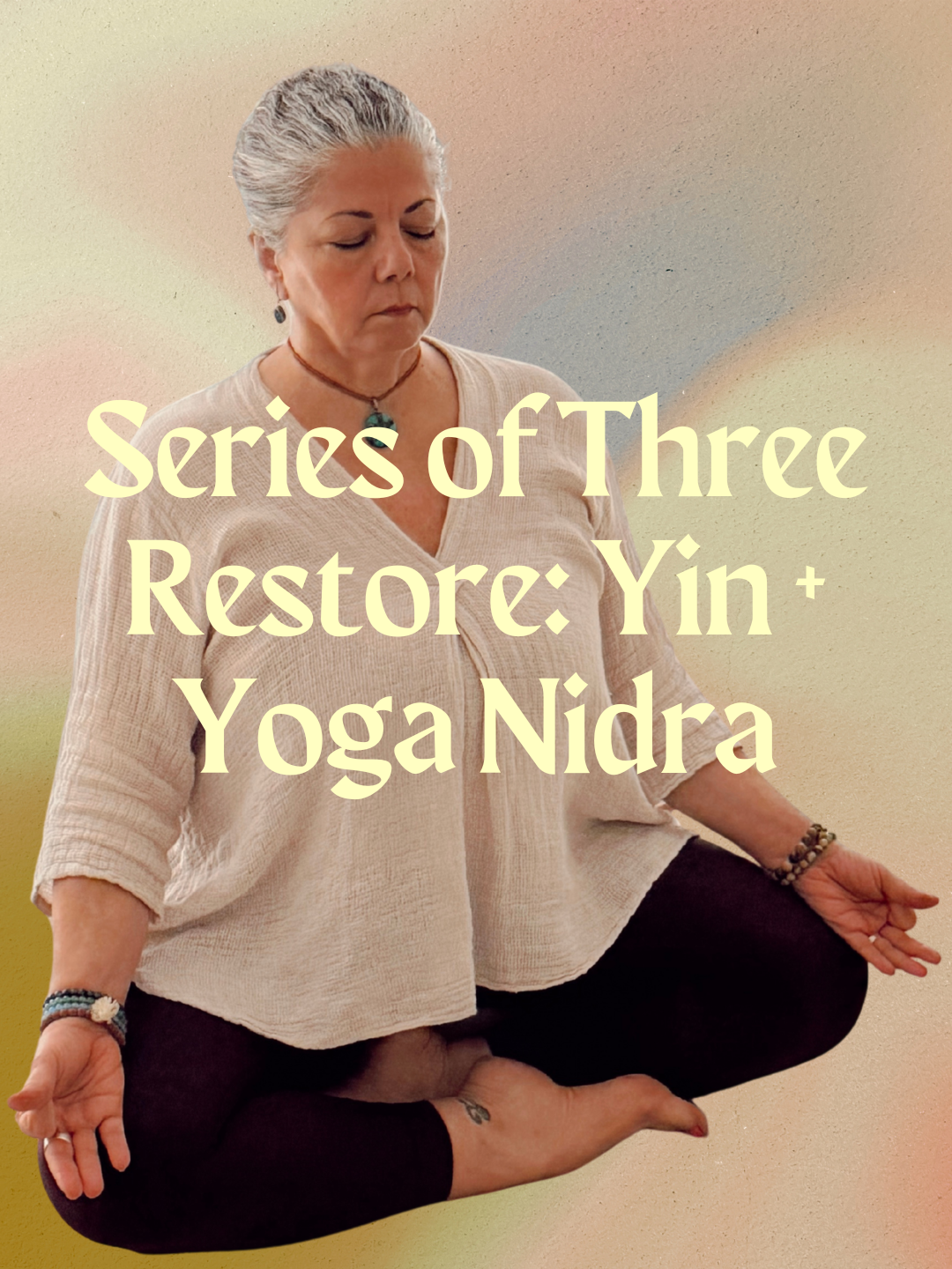 Series of Three (3) Restore: Yin + Yoga Nidra