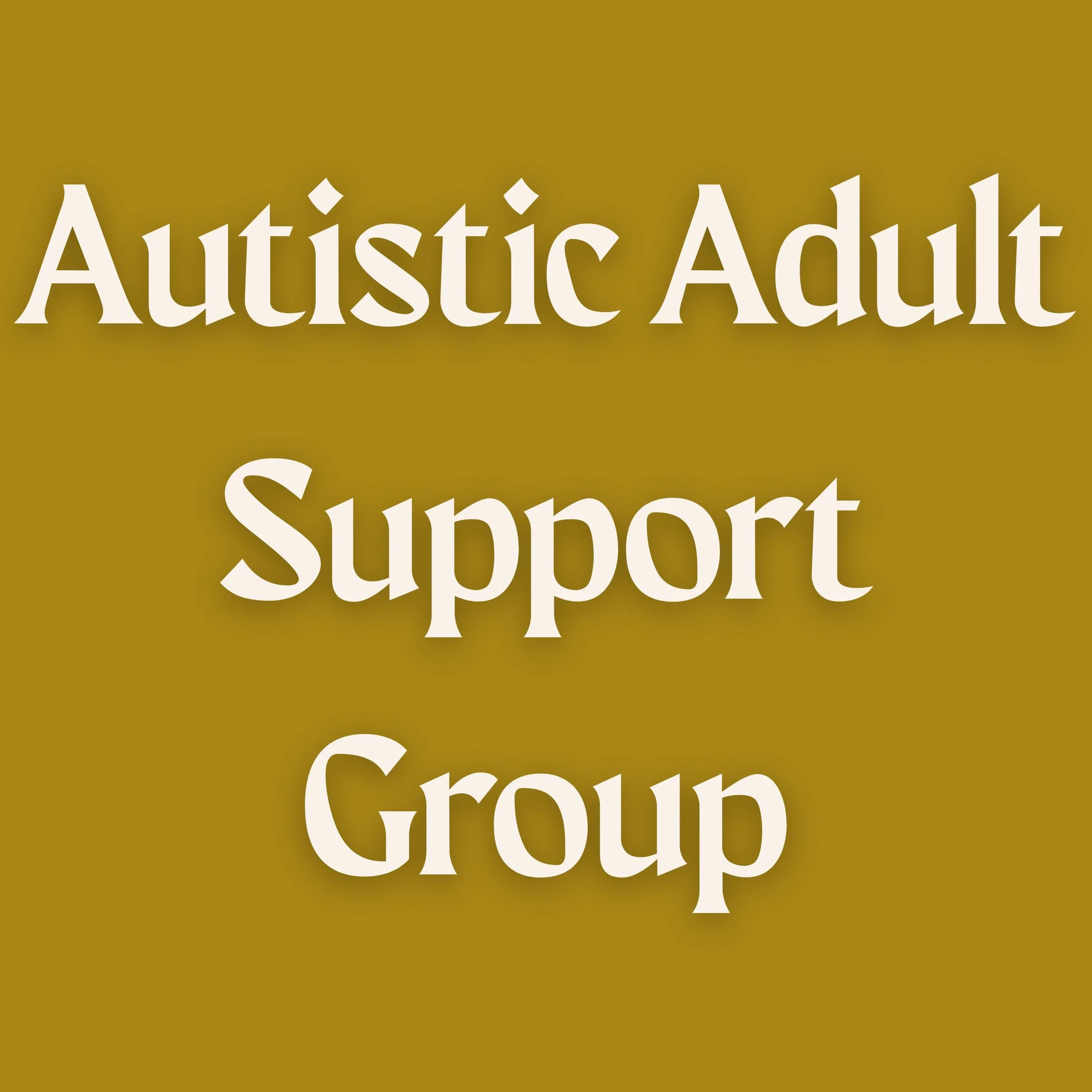 REDISCOVERING SELF: A VIRTUAL SUPPORT GROUP FOR LATE-DIAGNOSED AUTISTIC ADULTS