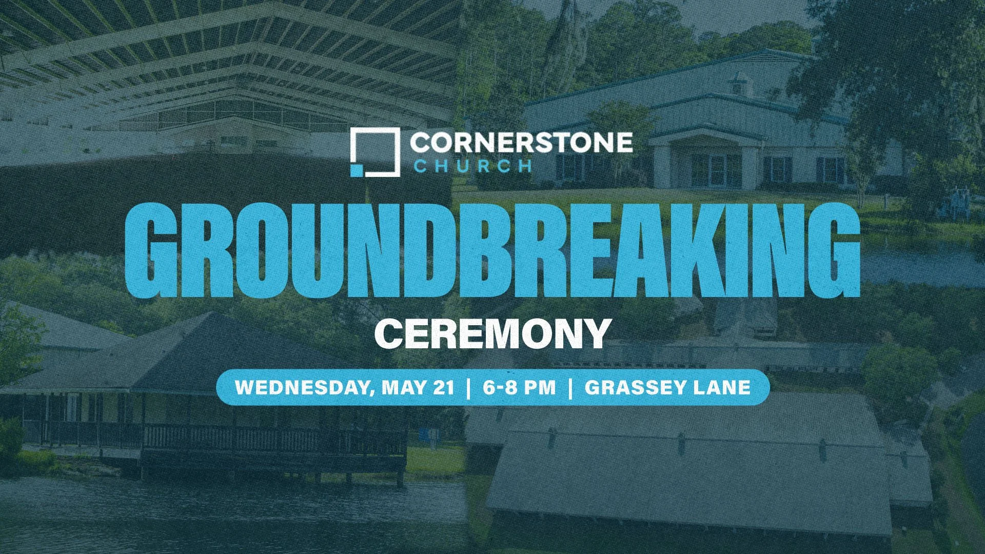 Groundbreaking Ceremony — Cornerstone Church
