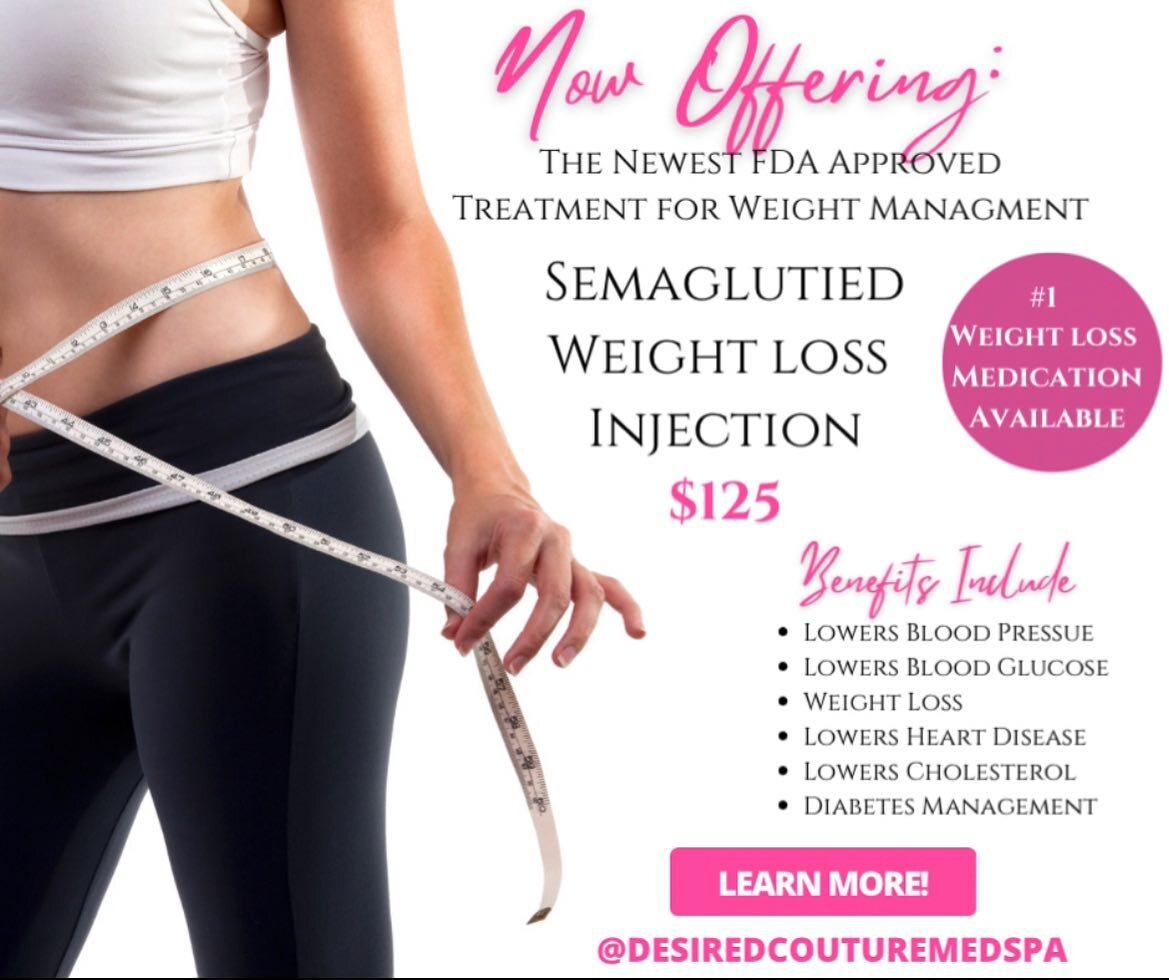 Is weight loss a current issue for you? We have options!

Now offering the newest FDA approved treatment for weight loss @desiredcouturemedspa 

Not only does it help with weight loss, it also so many other benefits such as lowering cholesterol! 

Sc