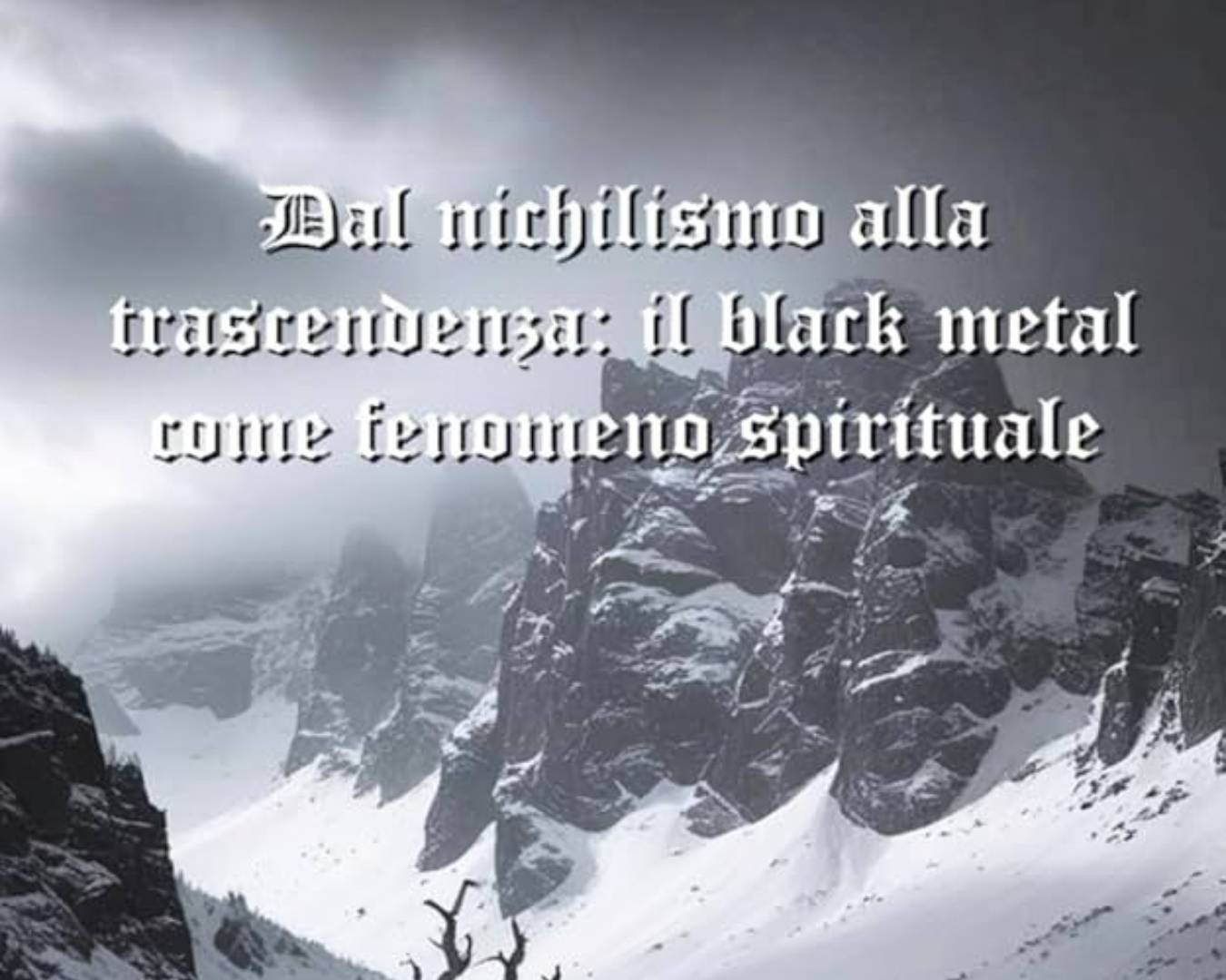 Dal nichilismo alla trascendenza: il Black Metal come fenomeno spirituale