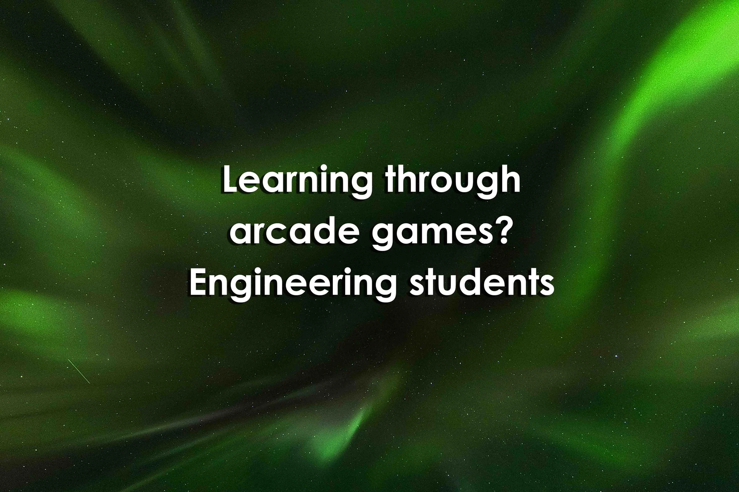 Learning through arcade games? Engineering students build ‘Aral-cade’