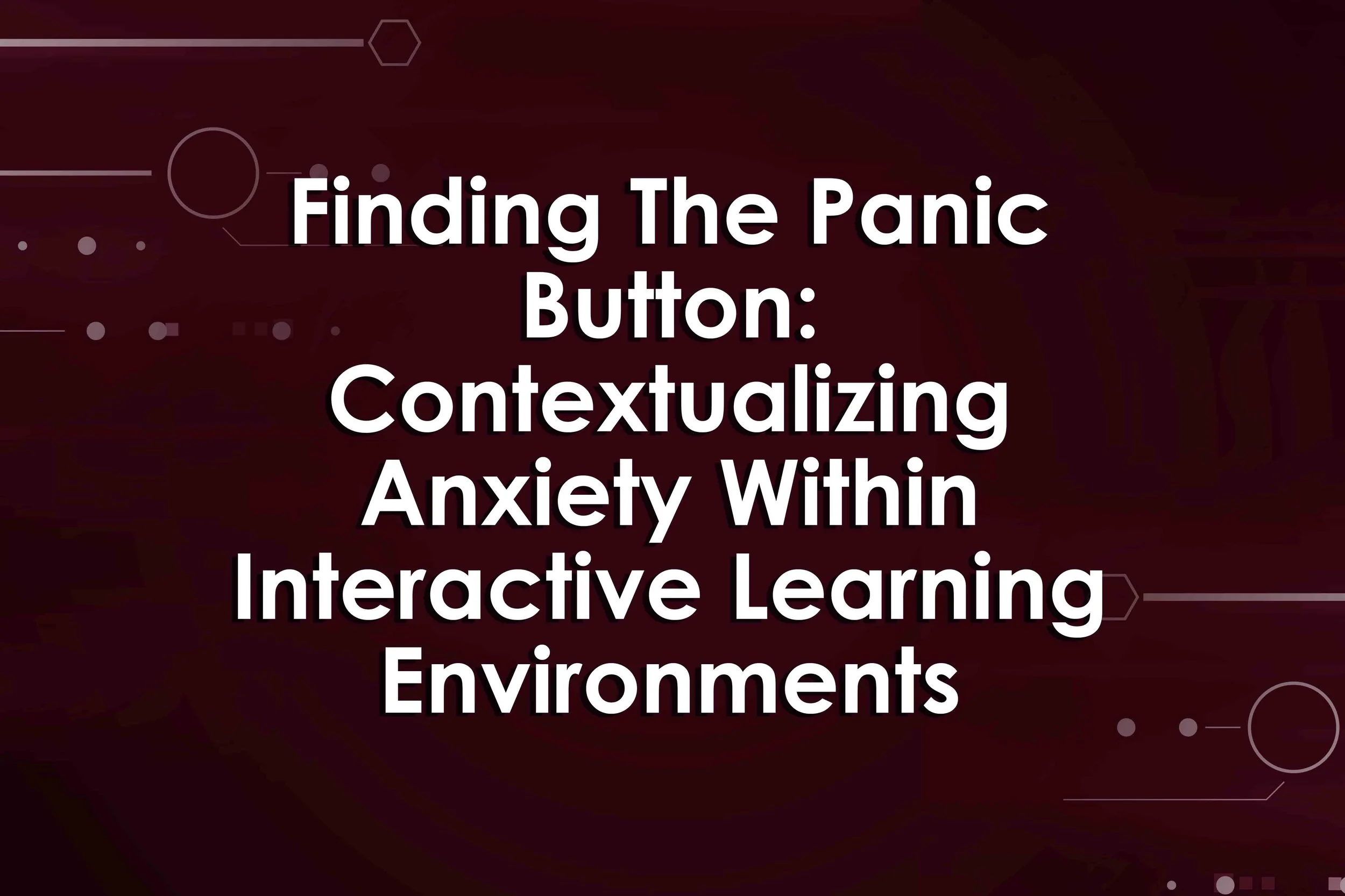 Finding The Panic Button: Contextualizing Anxiety Within Interactive Learning Environments