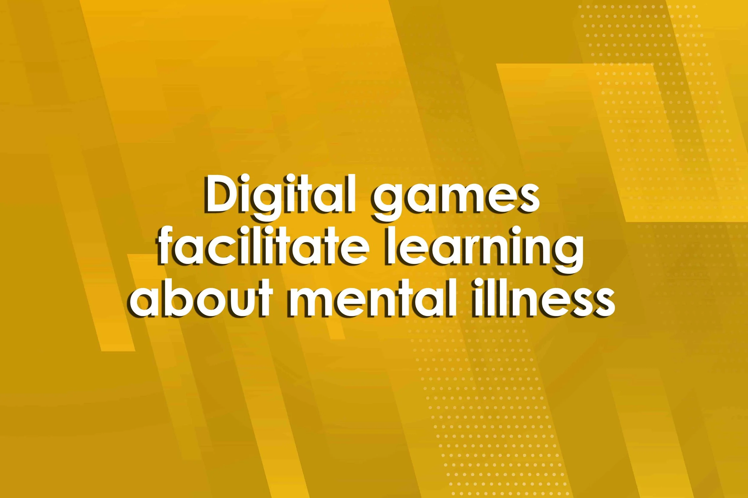 Digital games facilitate learning about mental illness