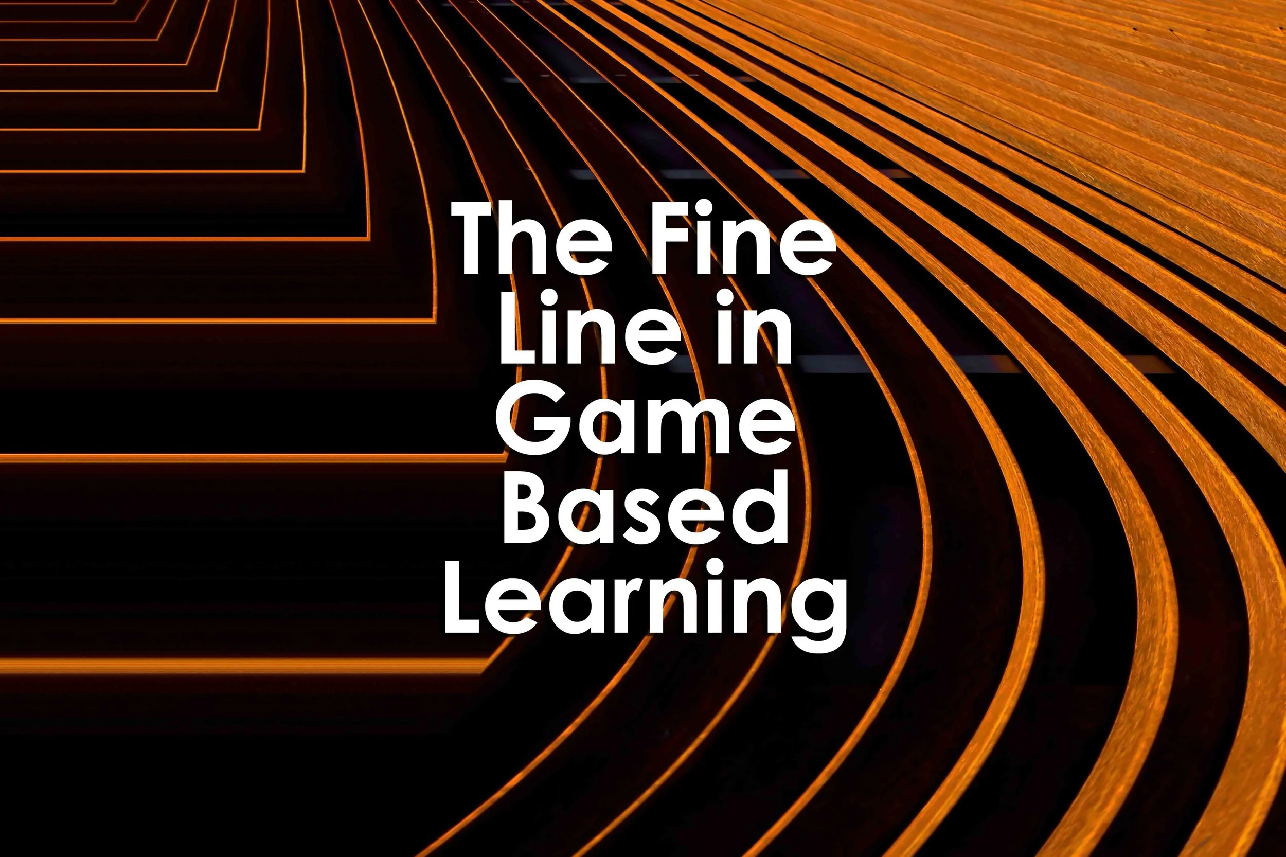 The Fine Line in Game Based Learning