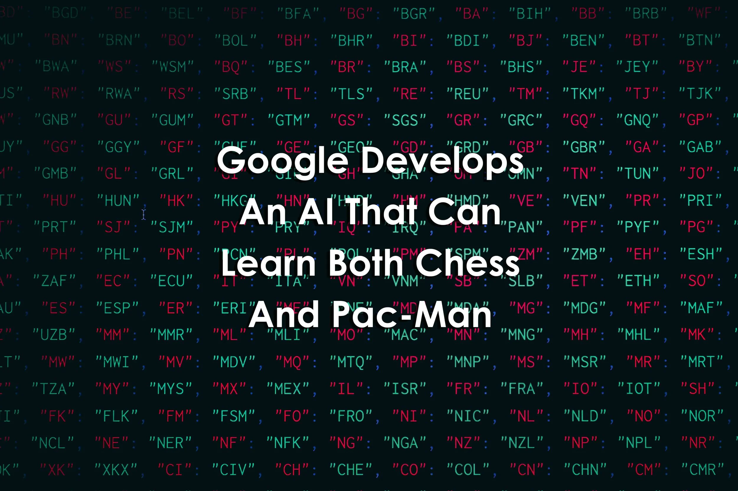 Google Develops An AI That Can Learn Both Chess And Pac-Man