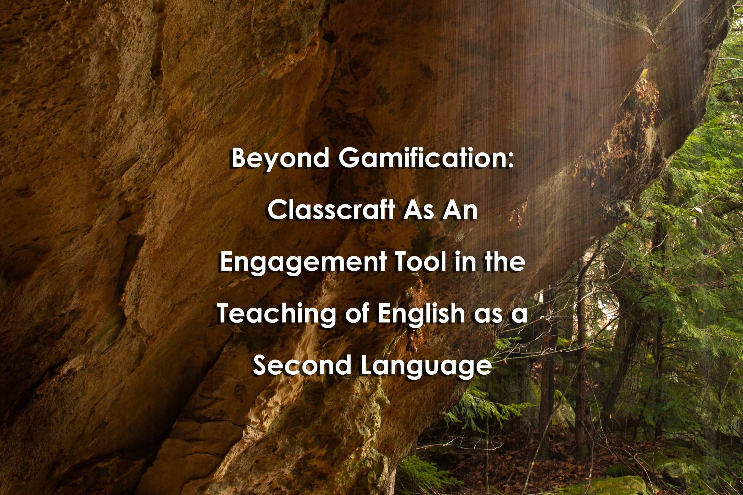Beyond Gamification: Classcraft As An Engagement Tool in the Teaching of English as a Second