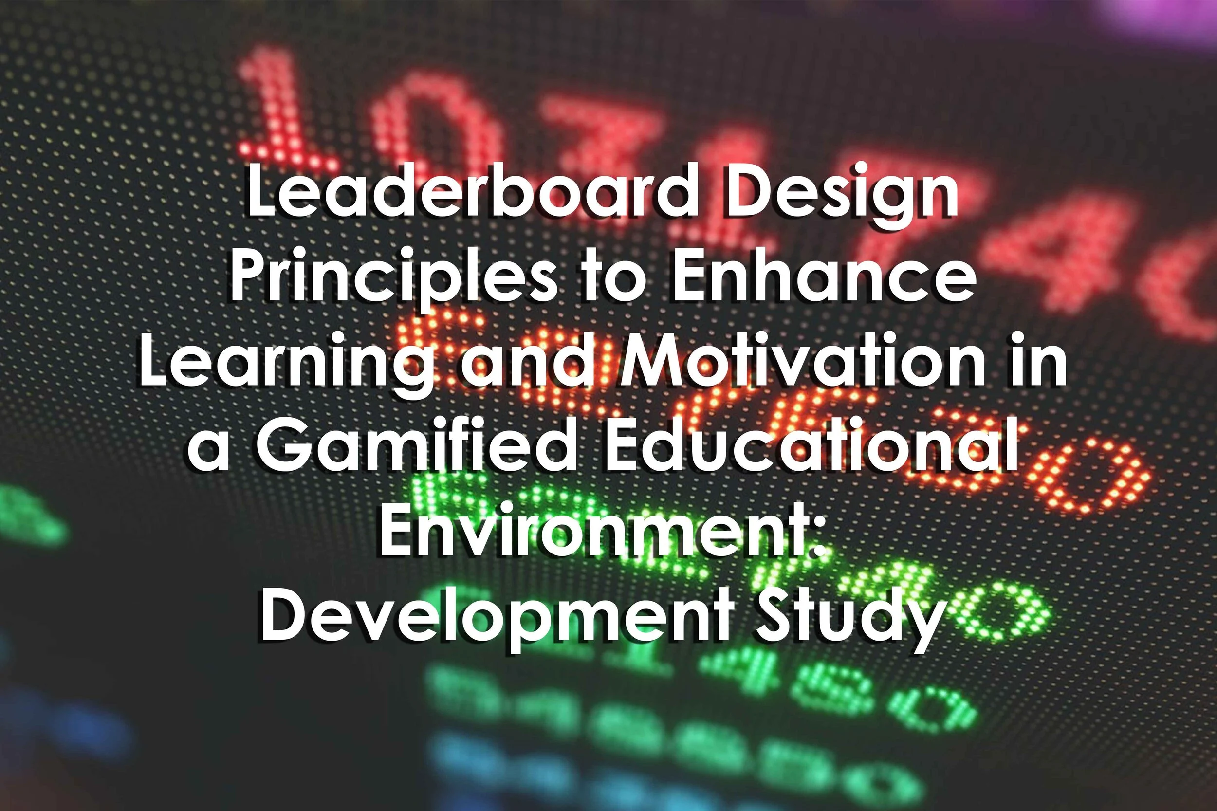 Leaderboard Design Principles to Enhance Learning and Motivation in a Gamified Educational Environment: Development Study