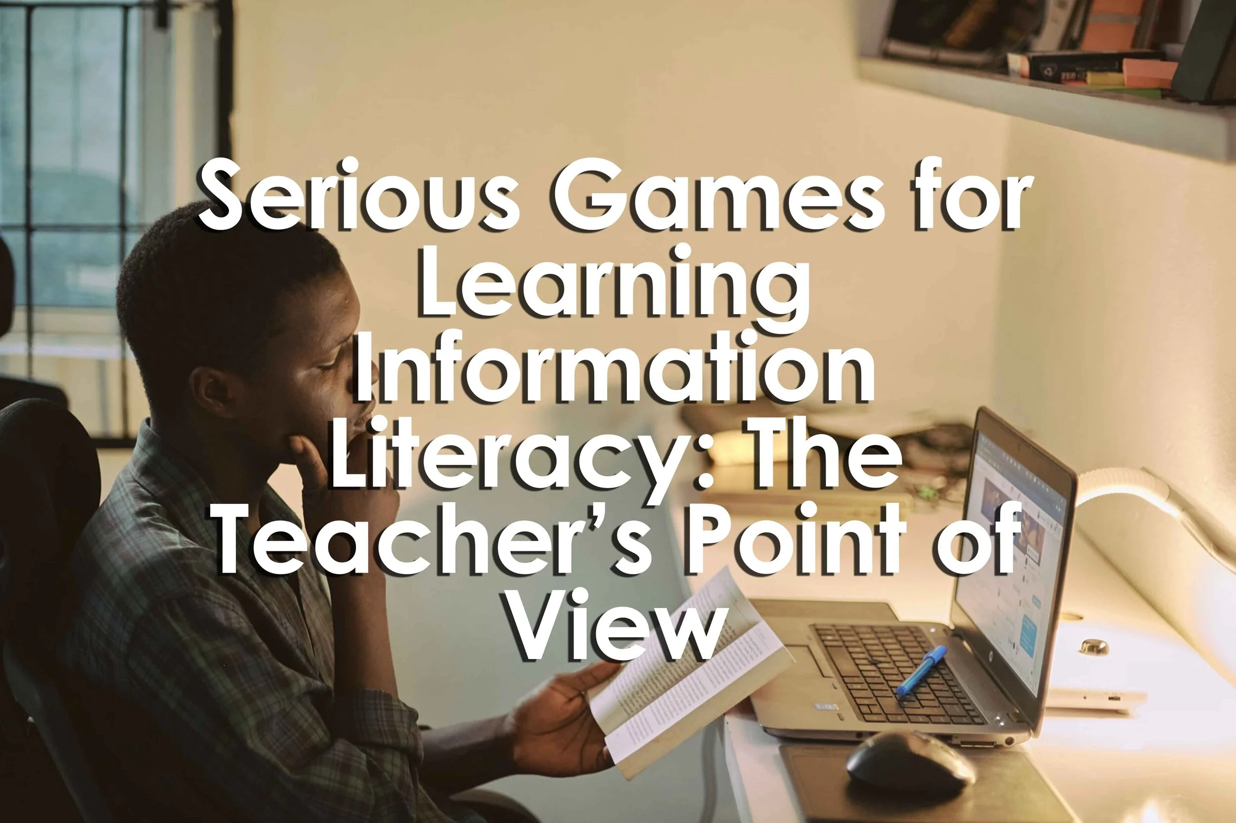 Serious Games for Learning Information Literacy: The Teacher’s Point of View