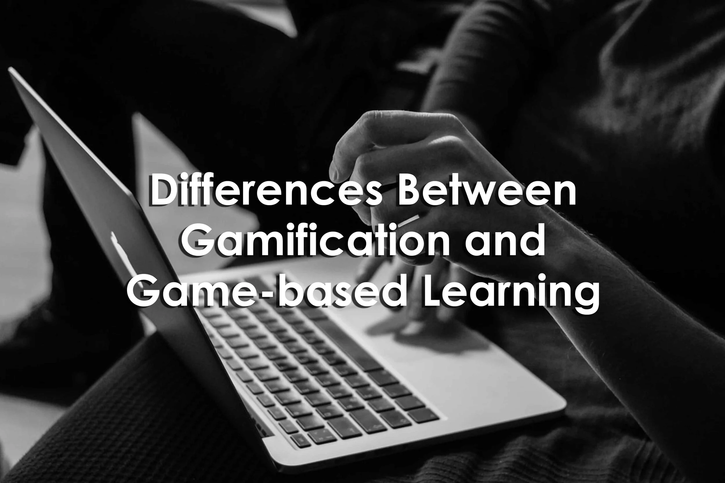 Differences Between Gamification and Game-based Learning