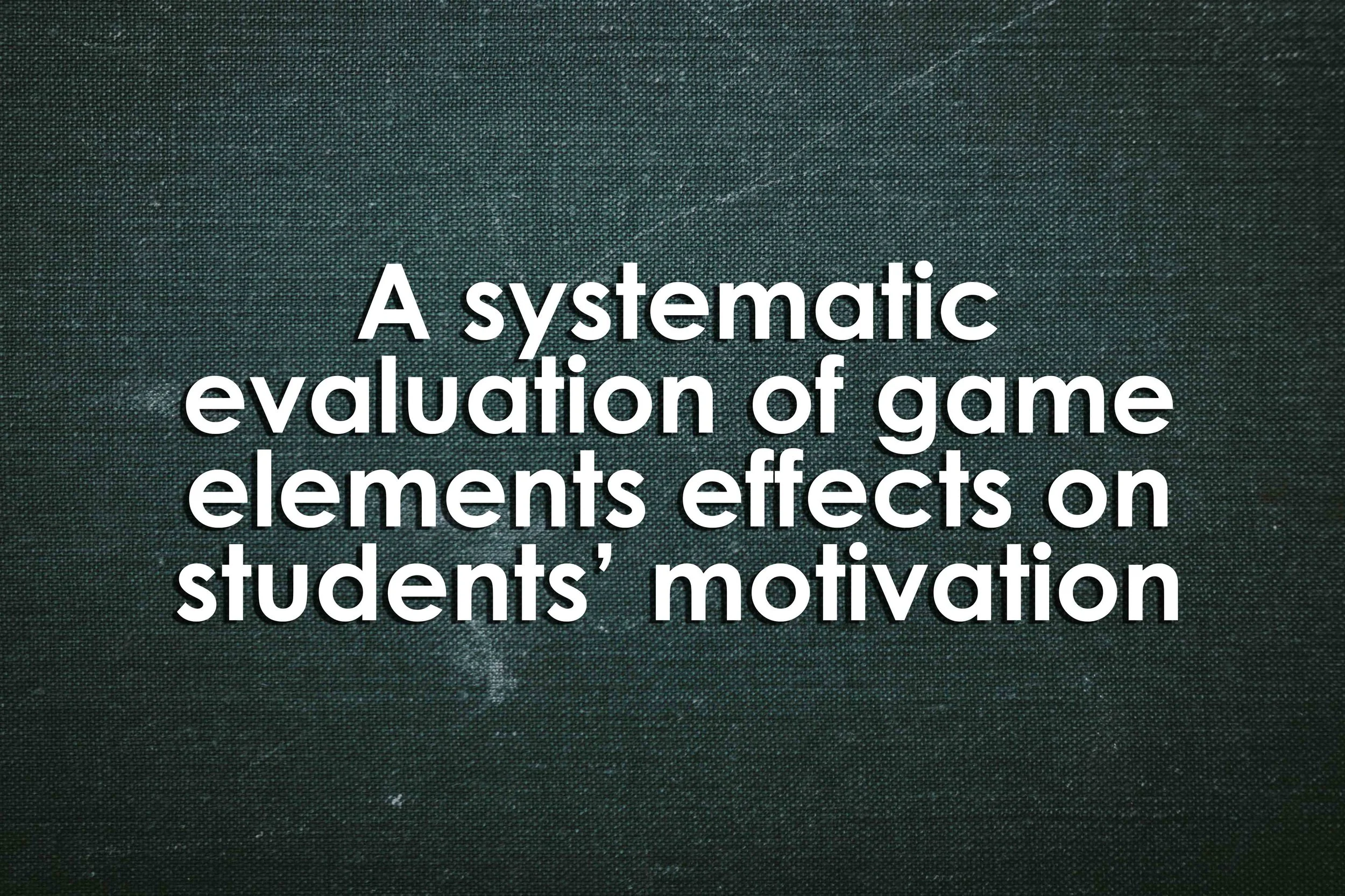 A systematic evaluation of game elements effects on students’ motivation