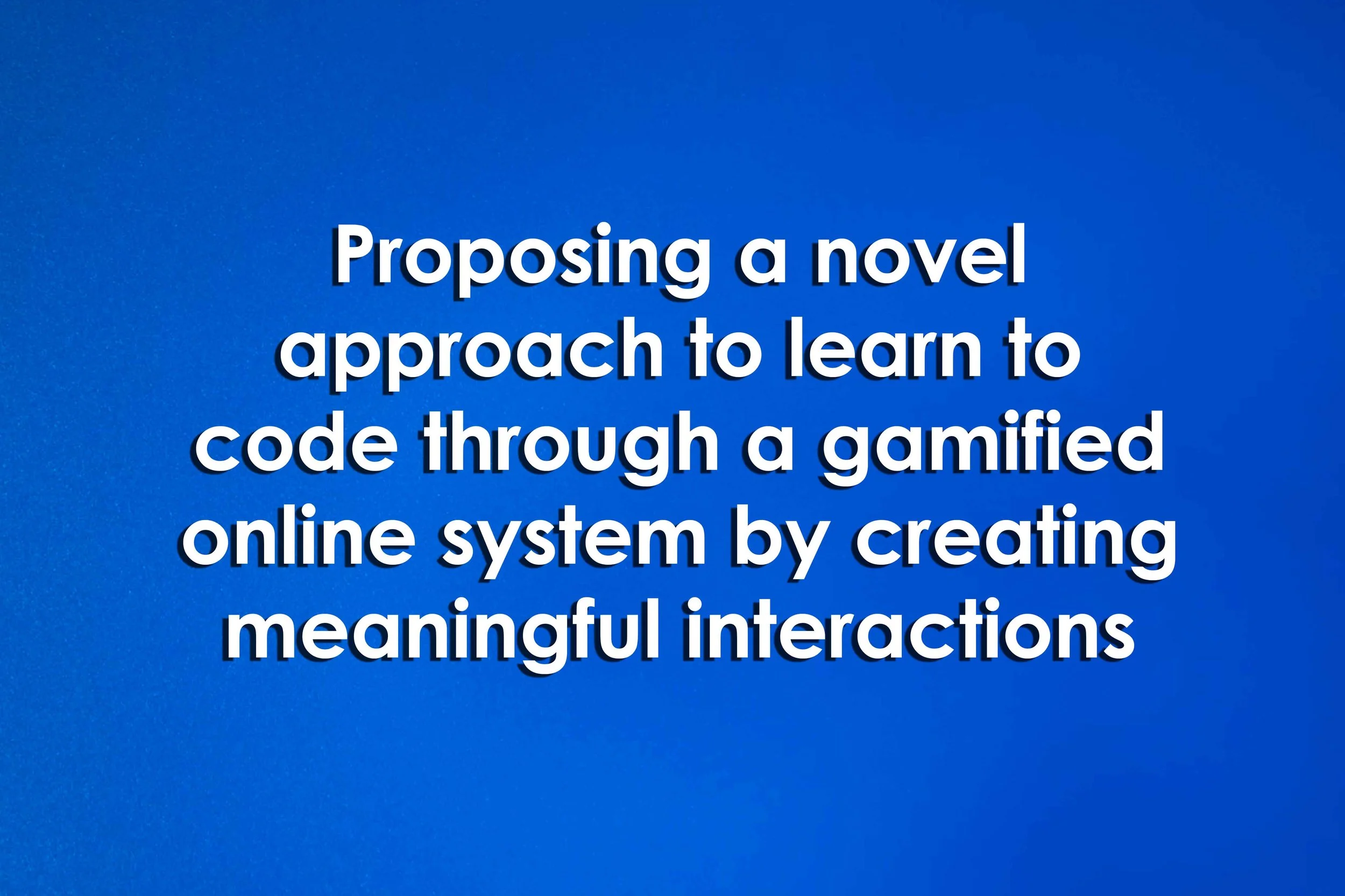 Proposing a novel approach to learn to code through a gamified online system by creating meaningful interactions
