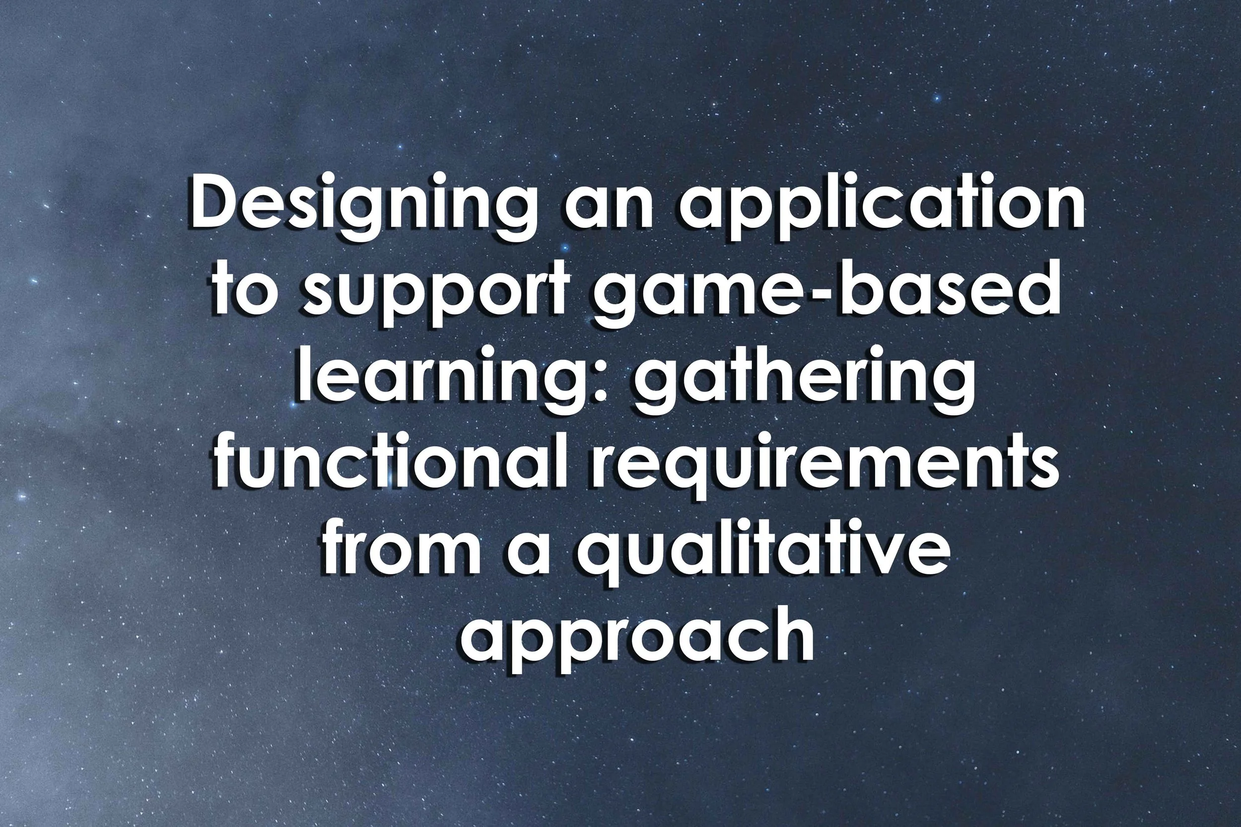 Designing an application to support game-based learning: gathering functional requirements from a qualitative approach