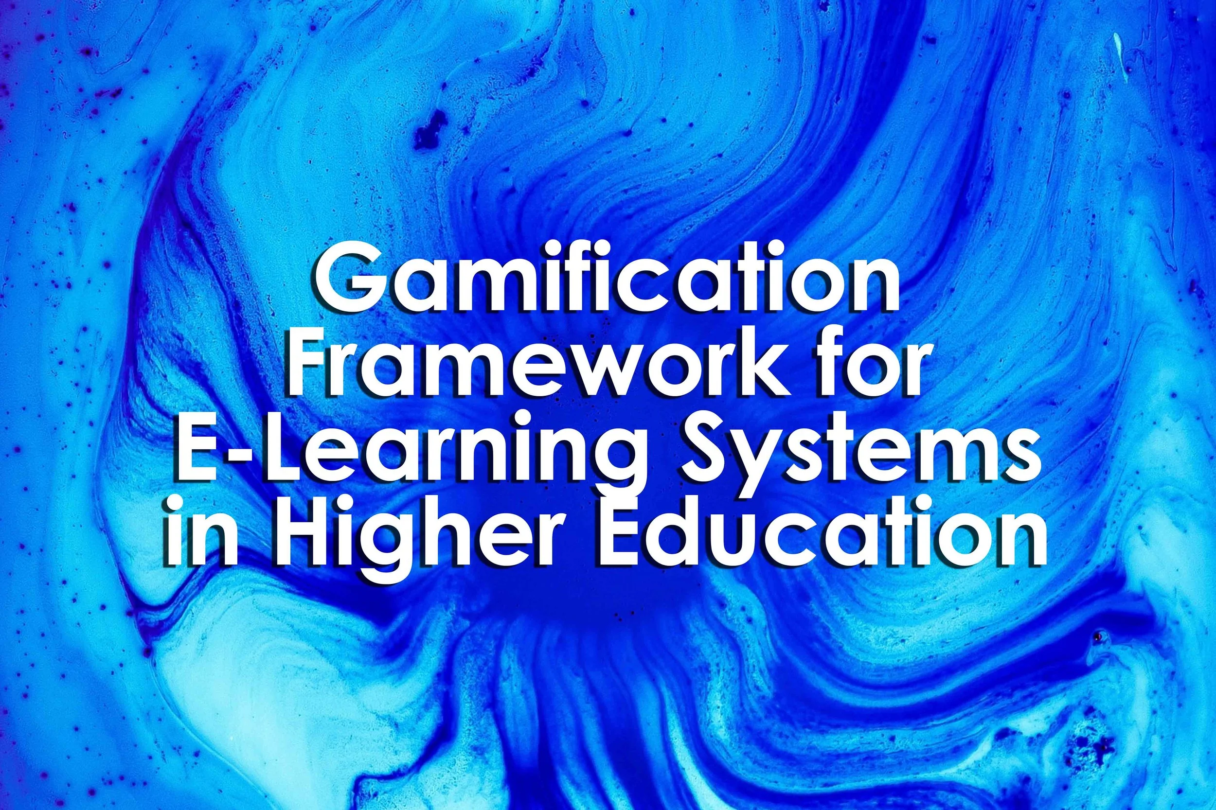 Gamification Framework for E-Learning Systems in Higher Education