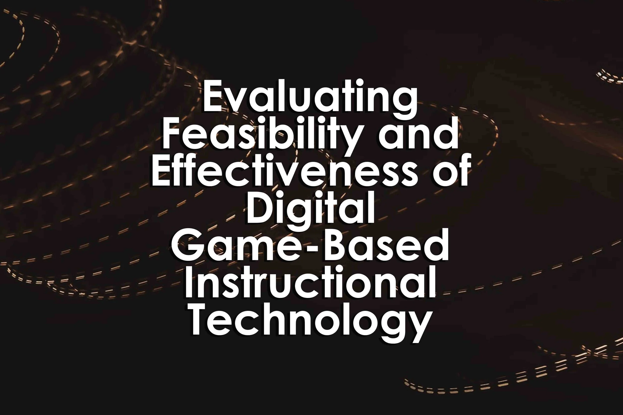 Evaluating Feasibility and Effectiveness of Digital Game-Based Instructional Technology