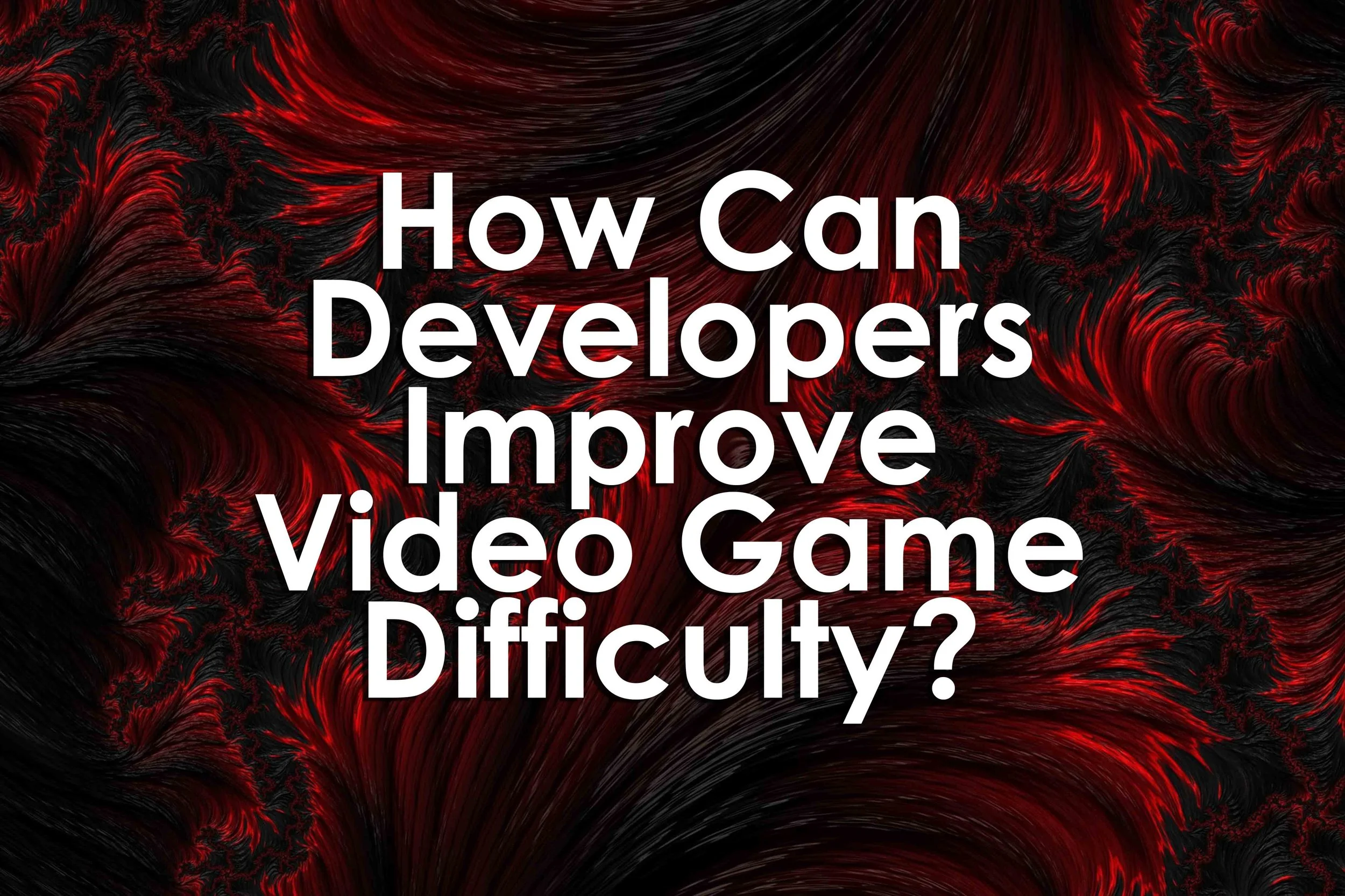 How Can Developers Improve Video Game Difficulty?
