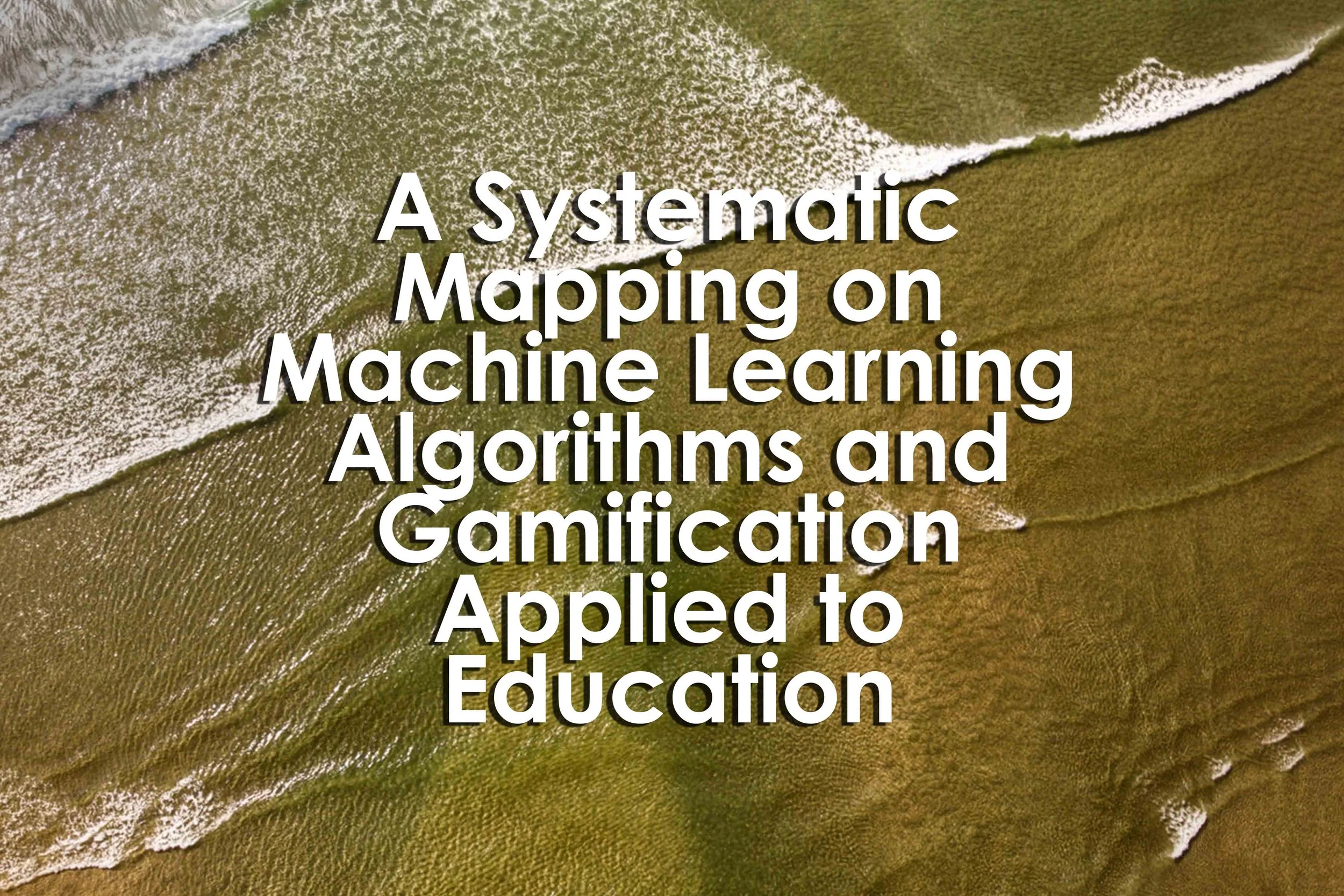 A Systematic Mapping on Machine Learning Algorithms and Gamification Applied to Education