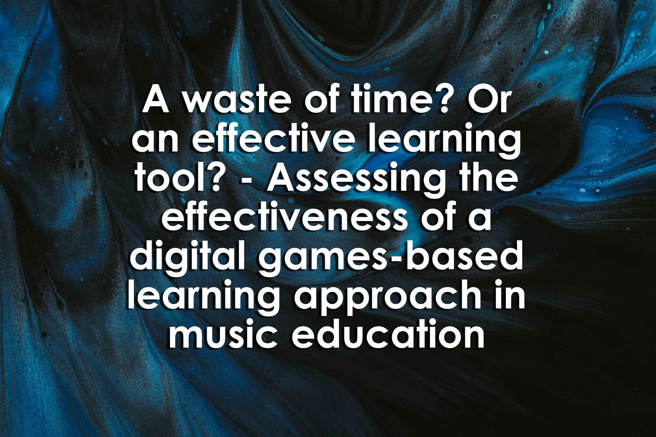 A waste of time? Or an effective learning tool? - Assessing the effectiveness of a digital games-based